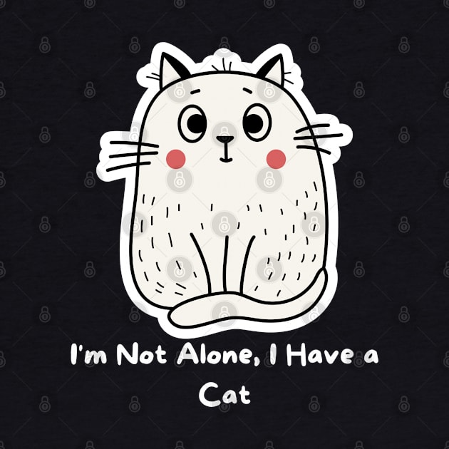 I am not Alone I have a cat by tempura